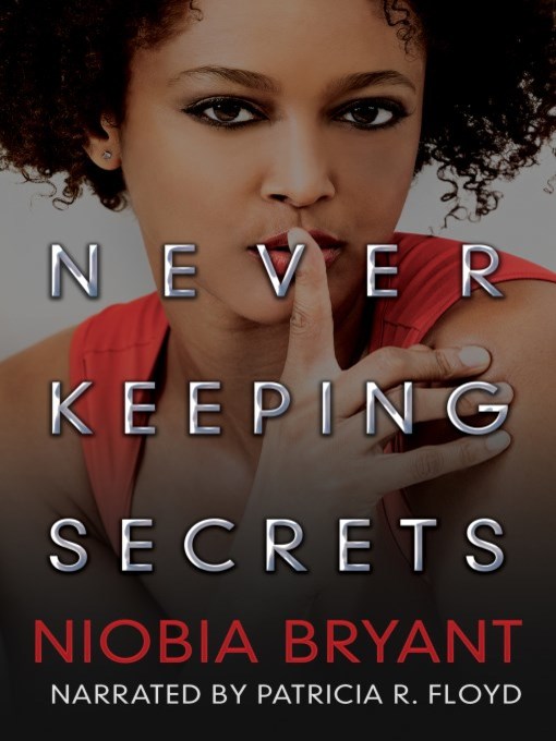 Title details for Never Keeping Secrets by Niobia Bryant - Available